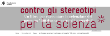 Cento storie straordinarie di scienziate raccontate in prima persona in un libro