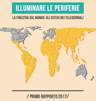 “Illuminare le periferie”. La finestra sul mondo: gli esteri nei telegiornali