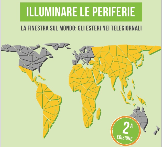 Illuminare le periferie. La finestra sul mondo: gli esteri nei telegiornali italiani – 2018