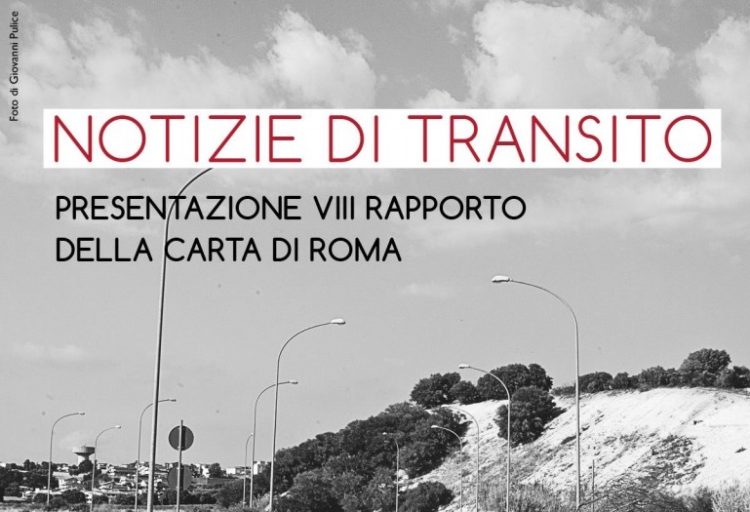 “Notizie di transito” VIII Rapporto Carta di Roma