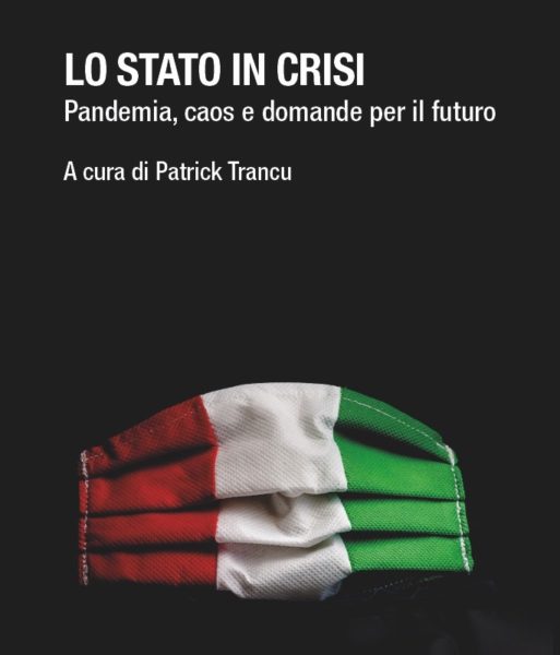 Lo stato in crisi: pandemia, caos e domande per il futuro