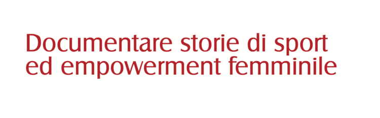 Incontro “Documentare storie di sport e empowerment femminile”