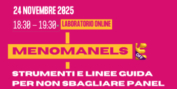 Laboratorio Menomanels. Strumenti e linee guida per non sbagliare panel