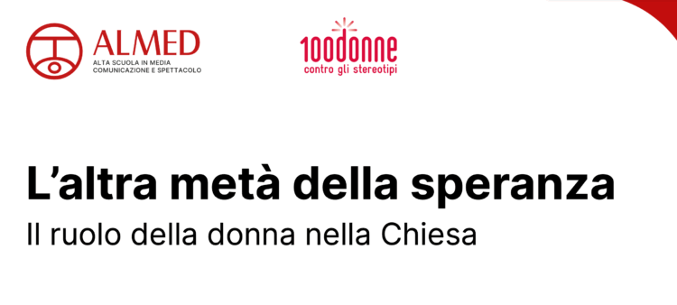 L’altra metà della speranza. Il ruolo della donna nella Chiesa
