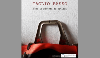 Presentazione rapporto “Taglio basso. Come la povertà fa notizia” di Caritas Italiana